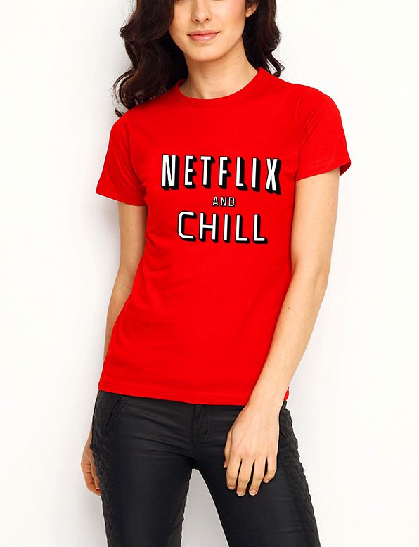 Netflix And Chill Kadın T-Shirt