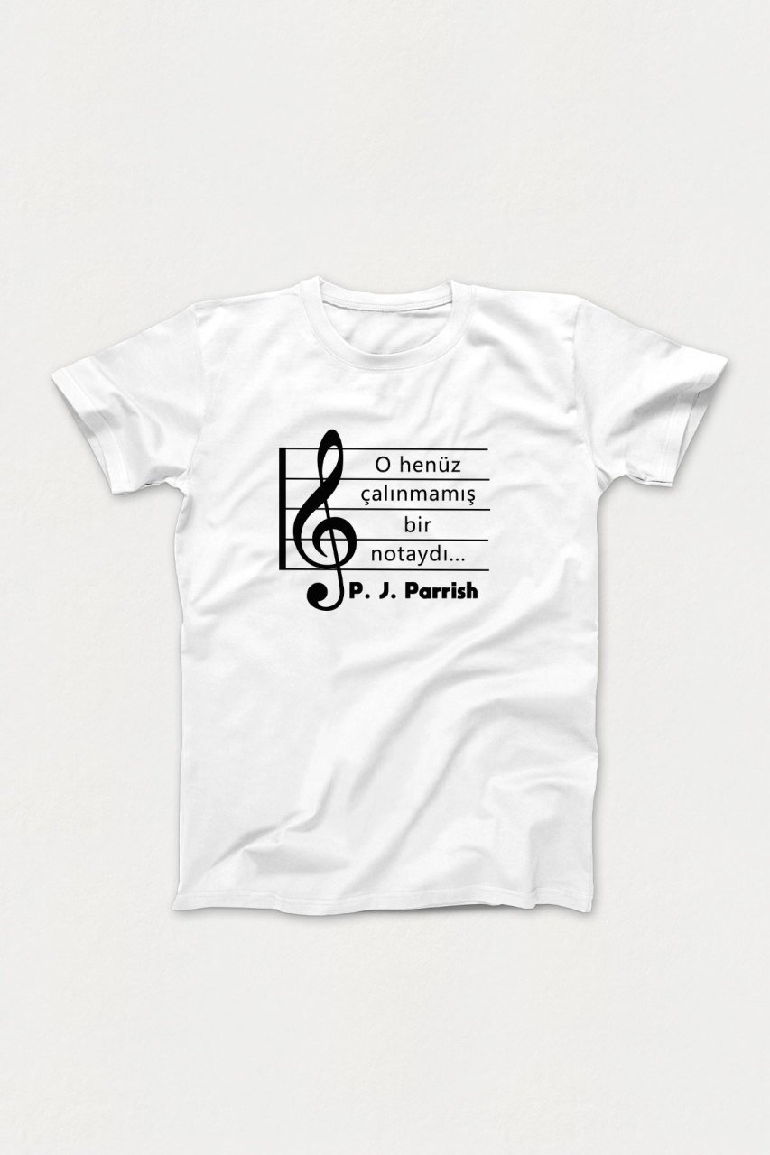 O çalınmamış bir notaydı...P.J. Parrish Beyaz Tshirt Unisex