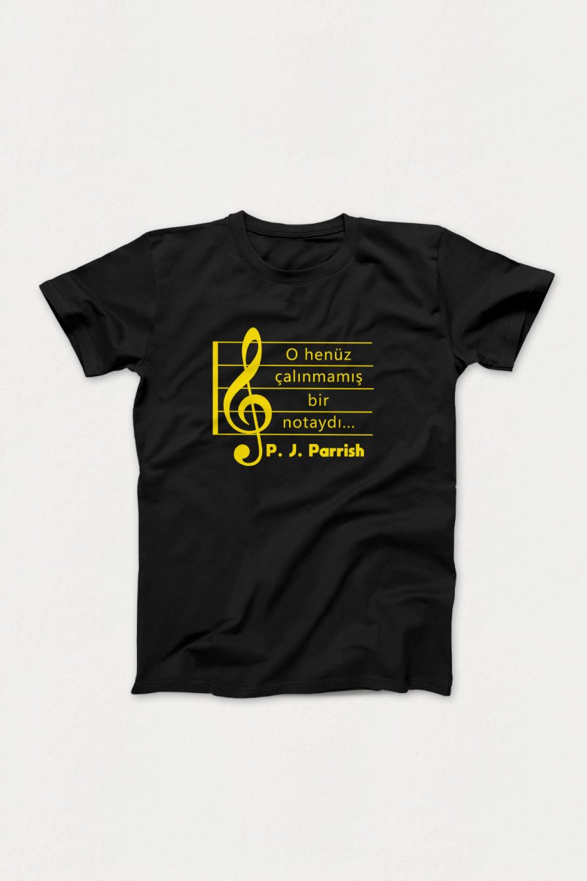 O çalınmamış bir notaydı...P.J. Parrish Siyah Tshirt Unisex