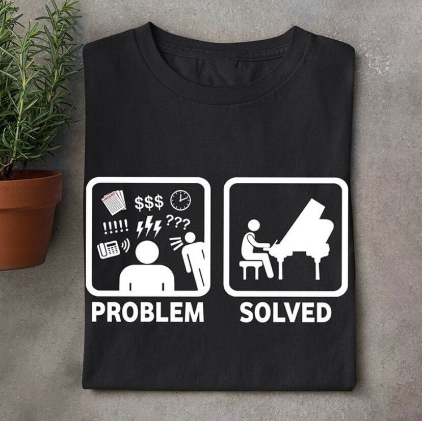 Piyano Çalmak Problem Çözer Unisex Tshirt